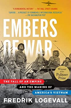 Book cover of Embers of war by Fredrik Logevall