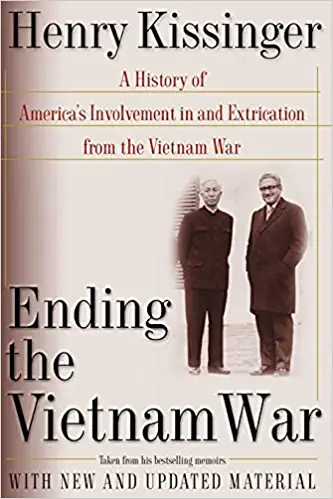 Book cover of Ending the Vietnam War: A History of America's Involment in and Extrication from the Vietnam War