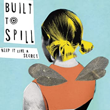 Album cover of Keep It Like a Secret by Built to Spill