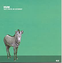 Album cover of You'd Prefer an Astronaut by Hum