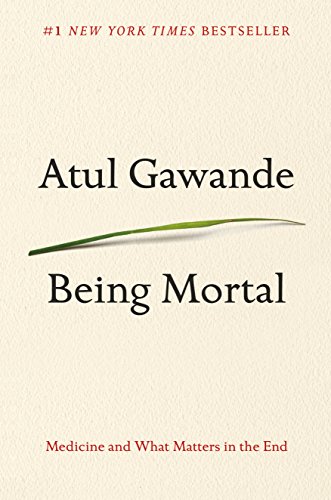 Book Cover for Atul Gawande's book Being Mortal: Medicine and What Matters in the End